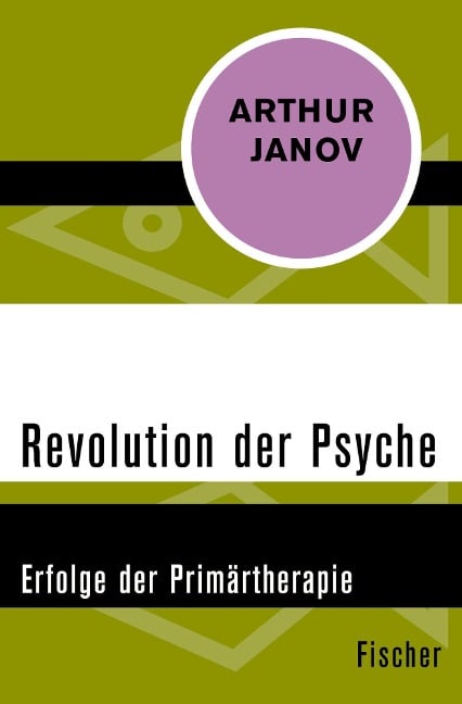 Revolution der Psyche - Arthur Janov