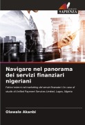 Cover-Bild zum Titel 'Navigare nel panorama dei servizi finanziari nigeriani' von 'Olawale Akanbi'