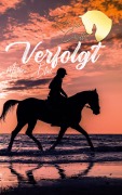 Cover-Bild zum Titel 'Reitclub Cavallio: Verfolgt' von 'Marina Blue'