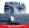 Cover-Bild zum Titel 'Dein Handicap ist nur im Kopf' von 'Bernd H. Litti'