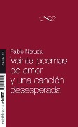 Veinte Poemas de Amor y Una Cancion Desesperada - Pablo Neruda