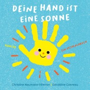 Cover-Bild zum Titel 'Deine Hand ist eine Sonne' von 'Christine Naumann-Villemin, Géraldine Cosneau'