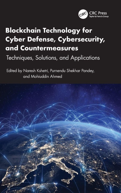 Blockchain Technology for Cyber Defense, Cybersecurity, and Countermeasures - 