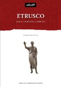 Etrusco : lingua, scrittura, epigrafia - Enrico Benelli