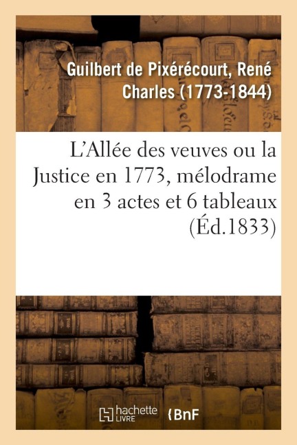 L'Allée des veuves ou la Justice en 1773, mélodrame en 3 actes et 6 tableaux - Charles-Augustin Sainte-Beuve