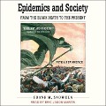 Epidemics and Society: From the Black Death to the Present - Frank M. Snowden