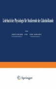 Cover-Bild zum Titel 'Lehrbuch der Physiologie für Studierende der Zahnheilkunde' von 'Enst Fischer, Emil Lehnartz'