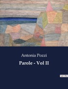 Cover-Bild zum Titel 'Parole - Vol II' von 'Antonia Pozzi'