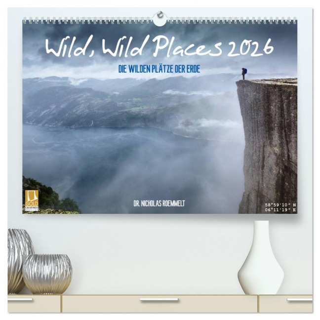 Wild, Wild Places 2026 (hochwertiger Premium Wandkalender 2026 DIN A2 quer), Kunstdruck in Hochglanz - Nicholas Roemmelt