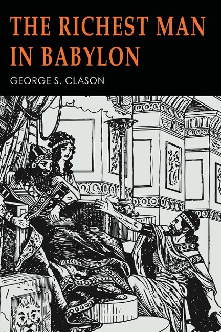 The Richest Man in Babylon - George S. Clason