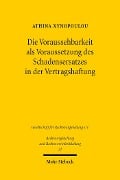 Cover-Bild zum Titel 'Die Voraussehbarkeit als Voraussetzung des Schadensersatzes in der Vertragshaftung' von 'Athina Xynopoulou'