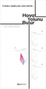 Cover-Bild zum Titel 'Hayat Yolunu Bulur' von 'Tugba Erbilen Gültekin'