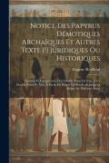 Cover-Bild zum Titel 'Notice Des Papyrus Démotiques Archaïques Et Autres Texte [!] Juridiques Ou Historiques' von 'Eugène Revillout'