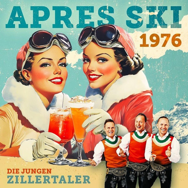 Aprés Ski 1976 - Die Jungen Zillertaler