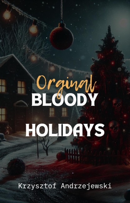 Bloody Christmas Original - Krzysztof Andrzejewski