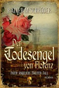 Cover-Bild zum Titel 'Der Todesengel von Florenz (Pater Angelico 2)' von 'Rainer M. Schröder'