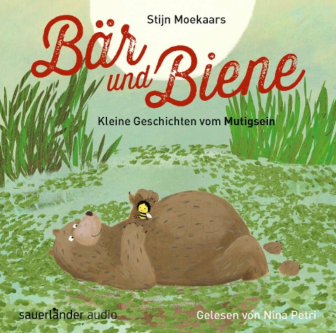 Bär und Biene - Kleine Geschichten vom Mutigsein - Stijn Moekaars