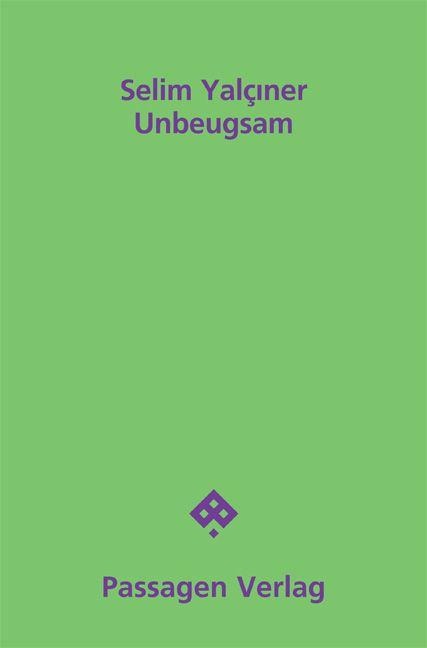 Unbeugsam - Selim Yalçiner
