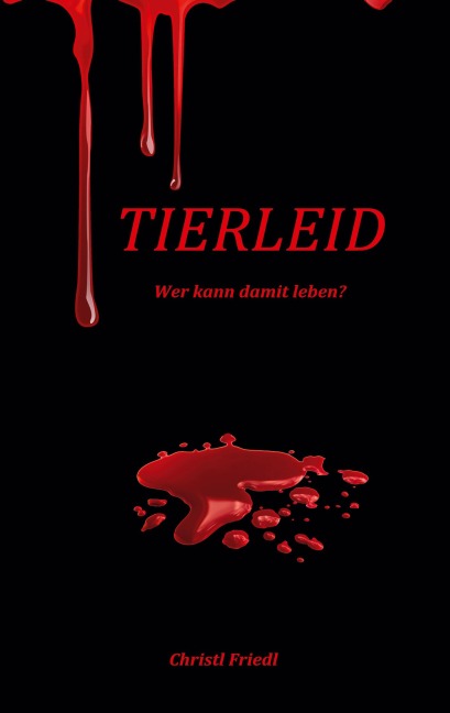 Tierleid - Christl Friedl