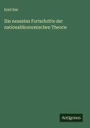 Cover-Bild zum Titel 'Die neuesten Fortschritte der nationalökonomischen Theorie' von 'Emil Sax'