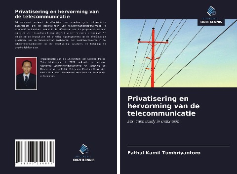 Privatisering en hervorming van de telecommunicatie - Fathul Kamil Tumbriyantoro
