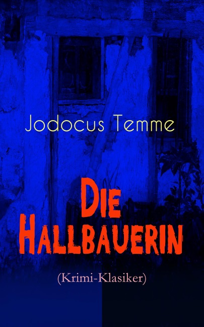 Die Hallbauerin (Krimi-Klasiker) - Jodocus Temme