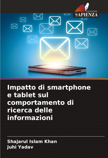 Impatto di smartphone e tablet sul comportamento di ricerca delle informazioni - Shajarul Islam Khan, Juhi Yadav