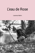 Cover-Bild zum Titel 'L'eau de rose' von 'Laurence Martin'