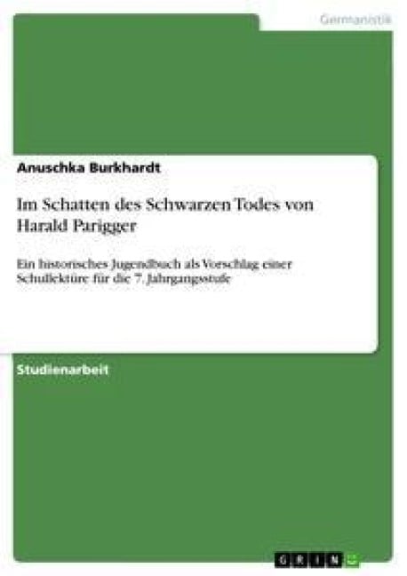 Im Schatten des Schwarzen Todes von Harald Parigger - Anuschka Burkhardt
