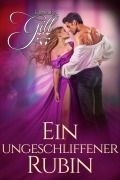 Cover-Bild zum Titel 'Ein ungeschliffener Rubin' von 'Tamara Gill'