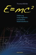 Cover-Bild zum Titel 'E=mc2 - Einführung in die allgemeine und spezielle Relativitätstheorie' von 'Thomas Bührke'