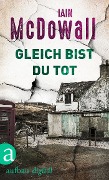 Cover-Bild zum Titel 'Gleich bist Du tot' von 'Iain Mcdowall'