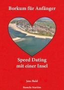 Cover-Bild zum Titel 'Borkum für Anfänger' von 'Jens Bald'