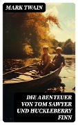 Die Abenteuer von Tom Sawyer und Huckleberry Finn - Mark Twain