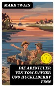 Cover-Bild zum Titel 'Die Abenteuer von Tom Sawyer und Huckleberry Finn' von 'Mark Twain'