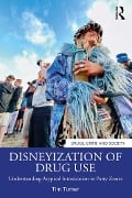 Cover-Bild zum Titel 'Disneyization of Drug Use' von 'Tim Turner'