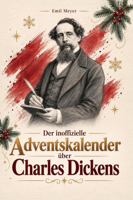 Der Adventskalender über Charles Dickens - Emil Meyer