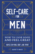 Cover-Bild zum Titel 'Self-Care for Men' von 'Garrett Munce'