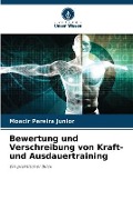 Cover-Bild zum Titel 'Bewertung und Verschreibung von Kraft- und Ausdauertraining' von 'Moacir Pereira Junior'