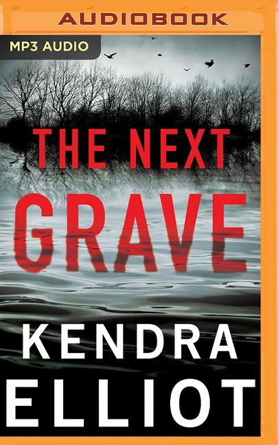 The Next Grave - Kendra Elliot