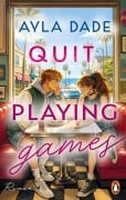 Cover-Bild zum Titel 'Quit playing games' von 'Ayla Dade'