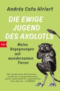 Cover-Bild zum Titel 'Die ewige Jugend des Axolotls' von 'Andrés Cota Hiriart'