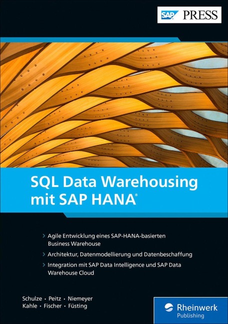 SQL Data Warehousing mit SAP HANA - Stefan Kahle, Frederik Niemeyer, Dominik Fischer, Matthias Füsting, Martin Peitz