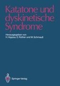 Katatone und dyskinetische Syndrome - 