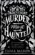 Cover-Bild zum Titel 'Murder Most Haunted' von 'Emma Mason'