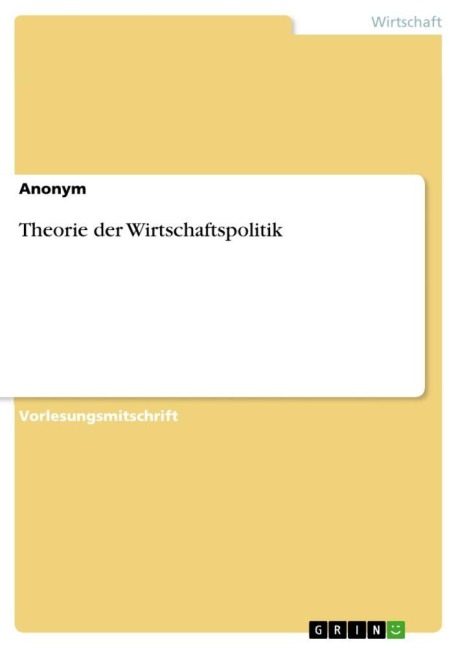 Theorie der Wirtschaftspolitik - Anonymous