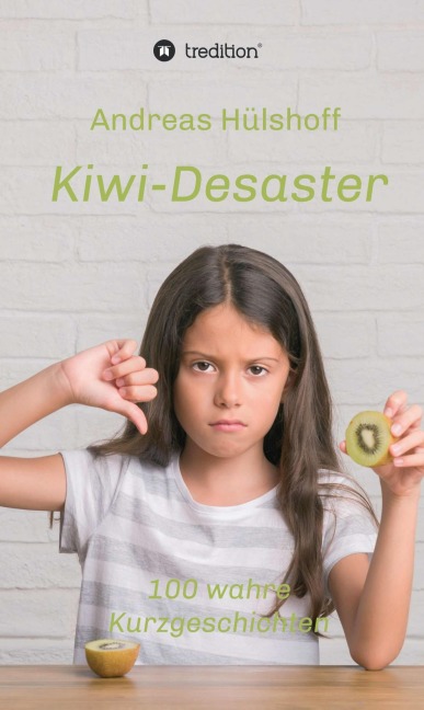Kiwi-Desaster - Andreas Hülshoff
