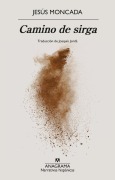 Cover-Bild zum Titel 'Camino de Sirga' von 'Jesus Moncada'