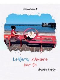 Lettera d'amore per te - Annita Vesto