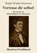 Cover-Bild zum Titel 'Vertraue dir selbst! (Großdruck)' von 'Ralph Waldo Emerson'